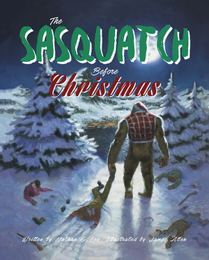 The Sasquatch Before Christmas by Nathan Lee