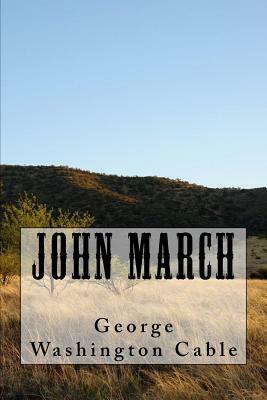 John March by George Washington Cable