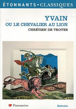Yvain ou le Chevalier au lion by Chrétien de Troyes