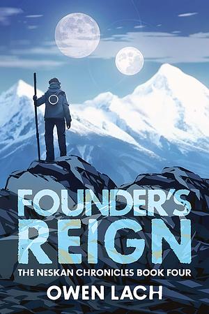 Founder's Reign by Owen Lach