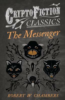 The Messenger by Robert W. Chambers