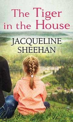 The Tiger in the House by Jacqueline Sheehan