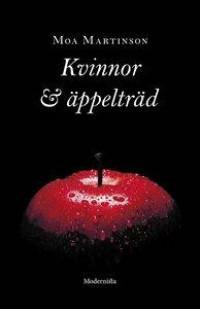 Kvinnor och äppelträd by Moa Martinson