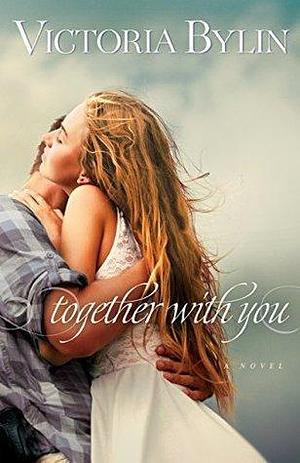 Together With You by Victoria Bylin, Victoria Bylin