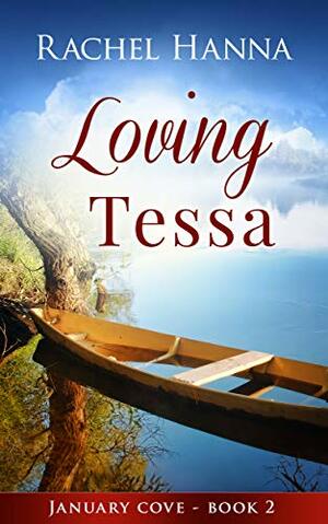 Loving Tessa by Rachel Hanna