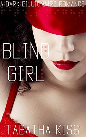 Blind Girl by Tabatha Kiss