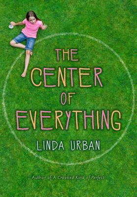 The Center of Everything by Linda Urban