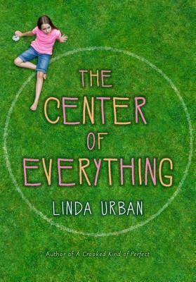 The Center of Everything by Linda Urban