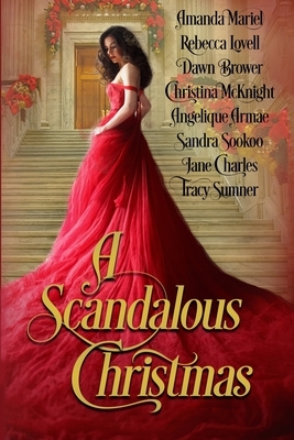 A Scandalous Christmas by Rebecca Lovell, Dawn Brower, Christina McKnight