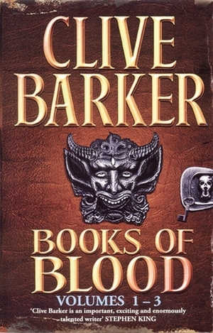 Books of Blood, Volumes 1-3 by Ramsey Campbell, Clive Barker