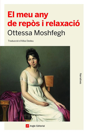 El meu any de repòs i relaxació by Ottessa Moshfegh