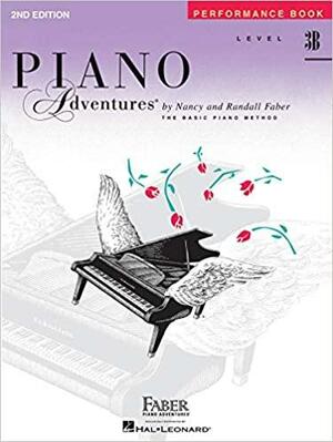 Piano Adventures Performance Book, Level 3B by Randall Faber, Nancy Faber