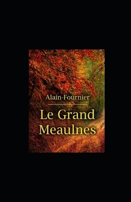 Le Grand Meaulnes illustrée by Alain Fournier