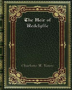 The Heir of Redclyffe by Charlotte Mary Yonge