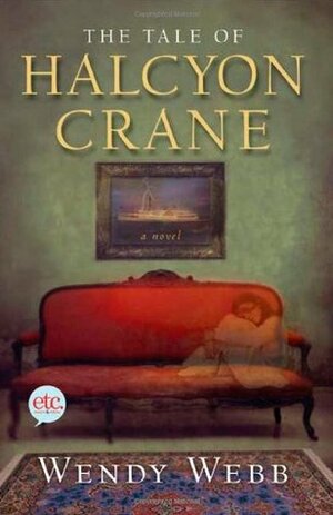 The Tale of Halcyon Crane by Wendy Webb
