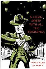 A Clean Sweep With All the Trimmings by James Alan Gardner, Lars Leetaru