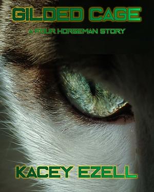 The Gilded Cage by Kacey Ezell