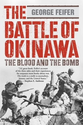 The Battle of Okinawa: The Blood and the Bomb by George Feifer