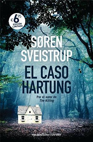 El caso Hartung by Søren Sveistrup