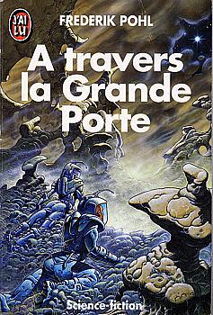 A travers la Grande Porte by Frederik Pohl