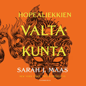 Hopealiekkien valtakunta by Sarah J. Maas
