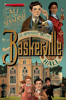 The Improbable Tales of Baskerville Hall by Ali Standish