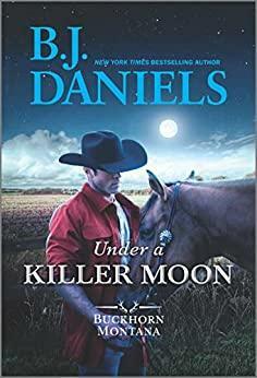 Under a Killer Moon by B.J. Daniels