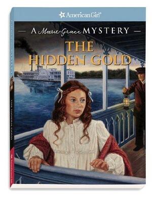 The Hidden Gold: A Marie-Grace Mystery by Sarah Masters Buckey