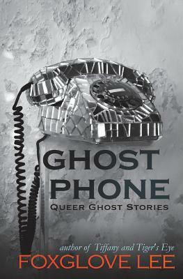 Ghost Phone by Foxglove Lee