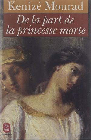 De la part de la princesse morte by Kenizé Mourad