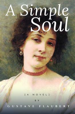 A Simple Soul by Gustave Flaubert