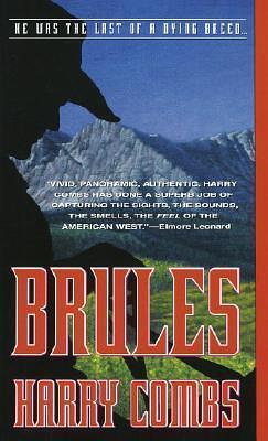 Brules: A Novel by Harry Combs, Harry Combs