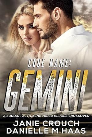 Code Name: Gemini by Danielle M. Haas, Janie Crouch