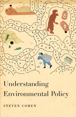 Understanding Environmental Policy by Steven Cohen