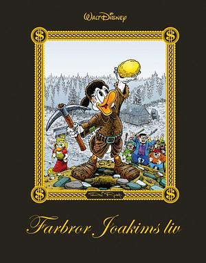 Farbror Joakims Liv by Don Rosa