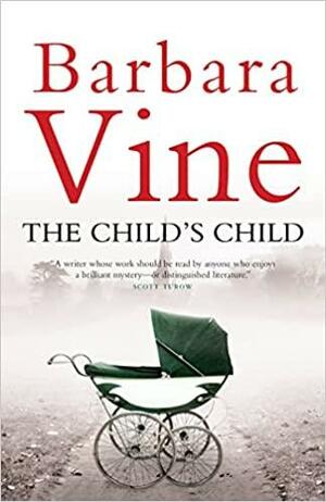 The Child's Child by Barbara Vine