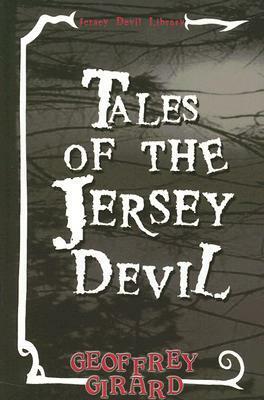 Tales of the Jersey Devil by Geoffrey Girard, Jared Barber