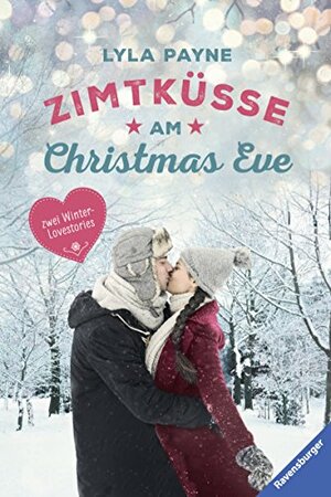 Unterm Mistelzweig mit Mr Right/Zimtküsse am Christmas Eve by Lyla Payne