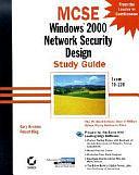 MCSE: Windows 2000 Network Security Design, Volume 2 by Gary Govanus, Robert King