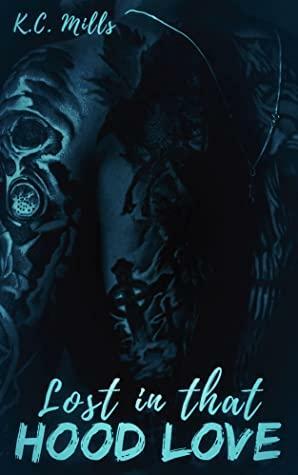 Lost In That Hood Love: Andrews Brothers by K.C. Mills