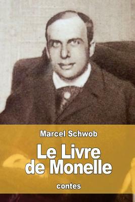 Le Livre de Monelle by Marcel Schwob