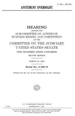 Antitrust oversight by Committee on the Judiciary, United States Congress, United States Senate