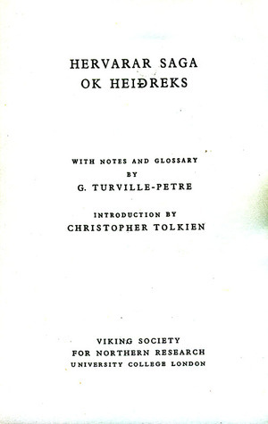 Hervarar Saga ok Heiðreks by Christopher Tolkien, E.O.G. Turville-Petre