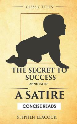The Secret to Success (Annotated): A Satire by Stephen Leacock