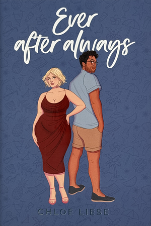 Ever After Always by Chloe Liese