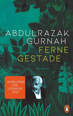 Ferne Gestade: Roman. Nobelpreis für Literatur 2021 by Abdulrazak Gurnah