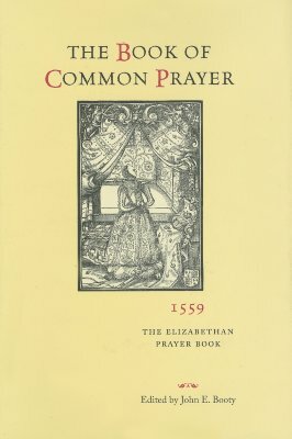 The Book of Common Prayer, 1559: The Elizabethan Prayer Book by 
