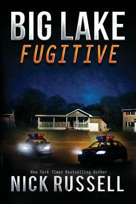 Big Lake Fugitive by Nick Russell