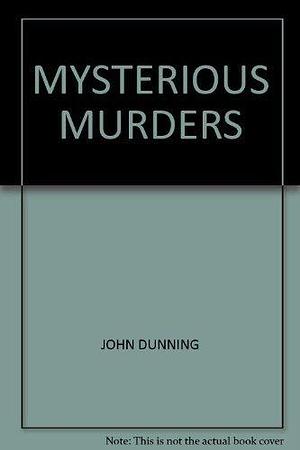 Mysterious Murders by John Dunning