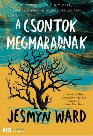 A ​csontok megmaradnak by Jesmyn Ward